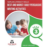 NAPLAN LITERACY SKILLS Best and Worst: Daily Persuasive Writing Activities Year 3
