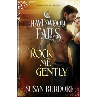 Rock Me Gently: A Havenwood Falls Novel
