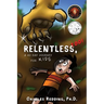 Relentless, Too!