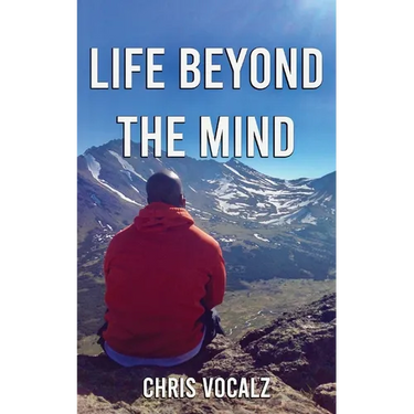 Life Beyond The Mind