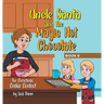 Uncle Santa and the Magic Hot Chocolate: The Christmas Cookie Contest