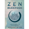 Zen Buddhism: : a beginner's guide to the school of Soto Zen
