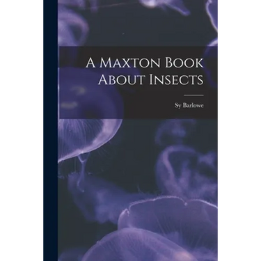 A Maxton Book About Insects