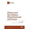 Dietary and Non-Dietary Phytochemicals and Cancer