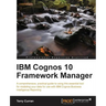IBM Cognos 10 Framework Manager
