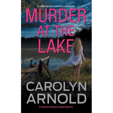 Murder at the Lake: An addictive heart-pounding crime thriller
