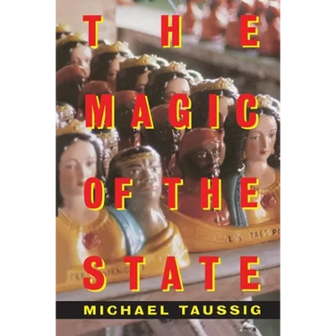 The Magic of the State