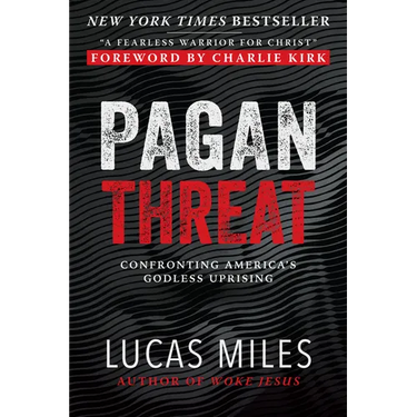 Pagan Threat: Confronting America's Godless Uprising with a Foreword by Charlie Kirk