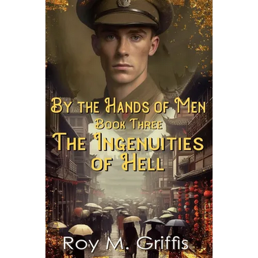 By the Hands of Men, Book Three: Robert The Ingenuities of Hell