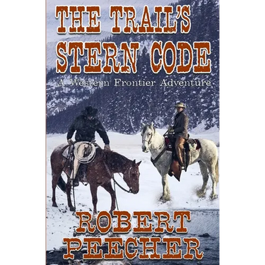 The Trail's Stern Code: A Western Frontier Adventure