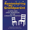 Remembering My Grandparent: A Kid's Own Grief Workbook in the Christian Tradition