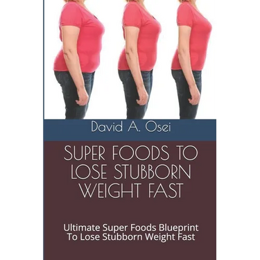 Fastest Weight Loss - 20+ Pounds in 60 Days: Ultimate Healthy Eating Habits Blueprint To Lose Stubborn Weight In 60 Days