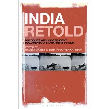 India Retold: Dialogues with Independent Documentary Filmmakers in India