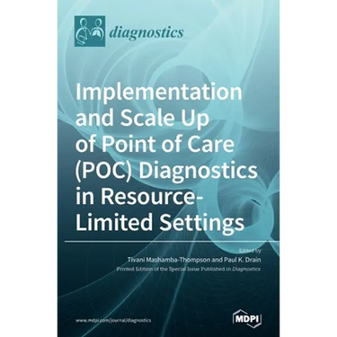 Implementation and Scale Up of Point of Care (POC) Diagnostics in Resource-Limited Settings
