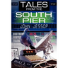 Tales from the South Pier