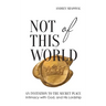 Not of This World