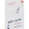 Spin Cycle: Notes from a Reluctant Caregiver