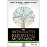 The Integrated Reporting Movement: Meaning, Momentum, Motives, and Materiality