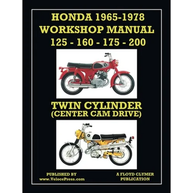 HONDA 1965-1978 WORKSHOP MANUAL 125cc, 160cc, 175cc & 200cc TWIN CYLINDER CENTER CAM DRIVE