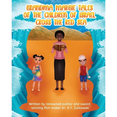 Grandma Margie's Tales of the Children of Israel Cross the Red Sea