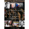 Literature and Politics Today: The Political Nature of Modern Fiction, Poetry, and Drama