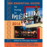 The Essential Guide to Living in Merida, 2016: Tons of Visitor Information, Including Information on Airbnb, Stays, the Best of Merida, and Dog Cultur