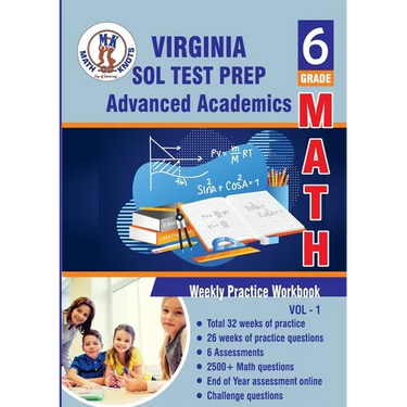 Virginia Standards of Learning Grade 6 WorkBook: Standards of Learning (SOL), 6th Grade Math: Weekly Practice Workbook Volume 1: Multiple Choice and F