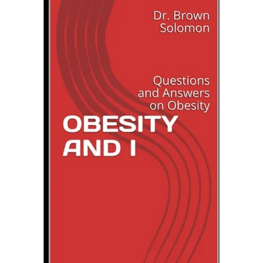 Obesity and I: Questions and Answers on Obesity