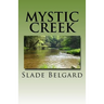 Mystic Creek: Mystic Creek Volume I