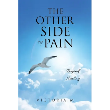 The Other Side Of Pain: Beyond Healing