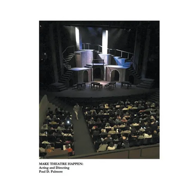 Make Theatre Happen: Acting and Directing