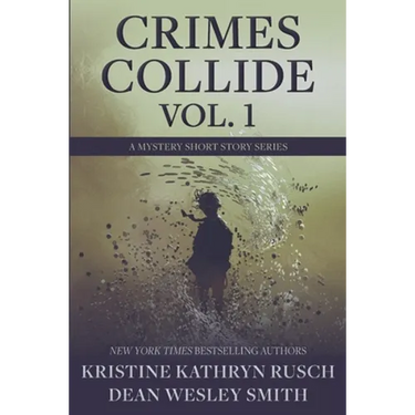 Crimes Collide, Vol. 1: A Mystery Short Story Series