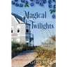 Magical Twilights: Blueberry Beach Sweet Beach Romance Book Seven