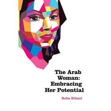 The Arab Woman: Embracing her potential