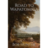 Road to Wapatomica: A modern search for the Old Northwest