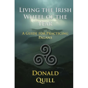 Living the Irish Wheel of the Year: A Guide for Practicing Pagans