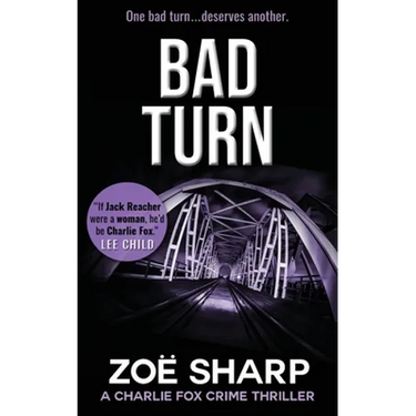 Bad Turn: Charlie Fox Crime Mystery Thriller Series