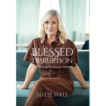 Blessed Disruption: Transforming Trauma into Triumph