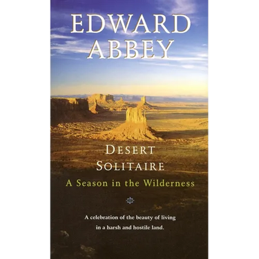 Desert Solitaire: A Season in the Wilderness