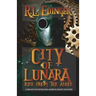 City of Lunara... Rise from the Ashes: A Private Investigatotr Andrew Knight Mystery