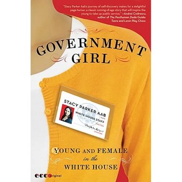 Government Girl: Young and Female in the White House