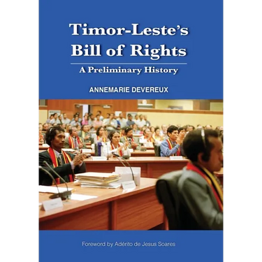 Timor-Leste's Bill of Rights: A Preliminary History