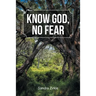Know God, No Fear