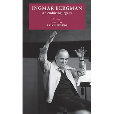 Ingmar Bergman: An Enduring Legacy