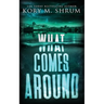 What Comes Around