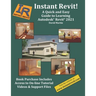 Instant Revit!: A Quick and Easy Guide to Learning Autodesk(R) Revit(R) 2021
