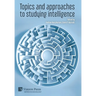 Topics and approaches to studying intelligence