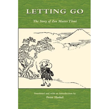 Letting Go: The Story of Zen Master Tosui