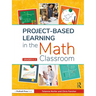 Project-Based Learning in the Math Classroom: Grades K-2