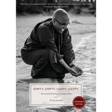 Empty, Empty. Happy, Happy.: The Essential Teachings of a Simple Monk